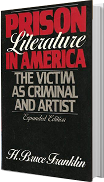 Prison Literature in America by Bruce Franklin