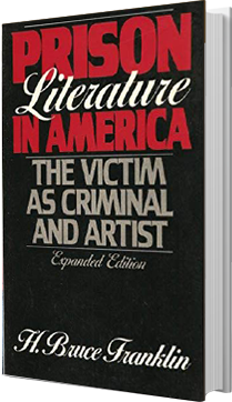Prison Literature in America by Bruce Franklin