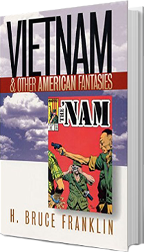 Vietnam & other american fantasies by bruce franklin